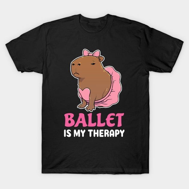 Ballet is my therapy cartoon Capybara T-Shirt by capydays